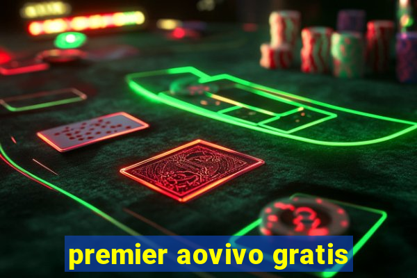 premier aovivo gratis